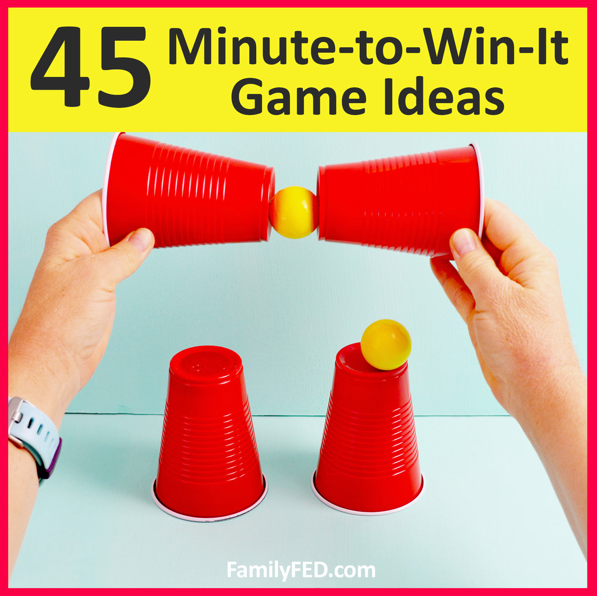 45 Easy Minute-to-Win-It Games or Simple Party Games – Family F.E.D.