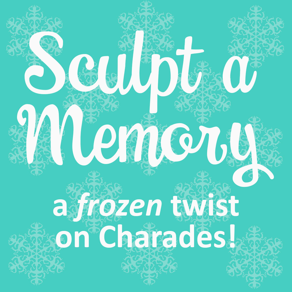 Sculpt a Memory—a Frozen Twist on Charades That Strengthens Family Connections