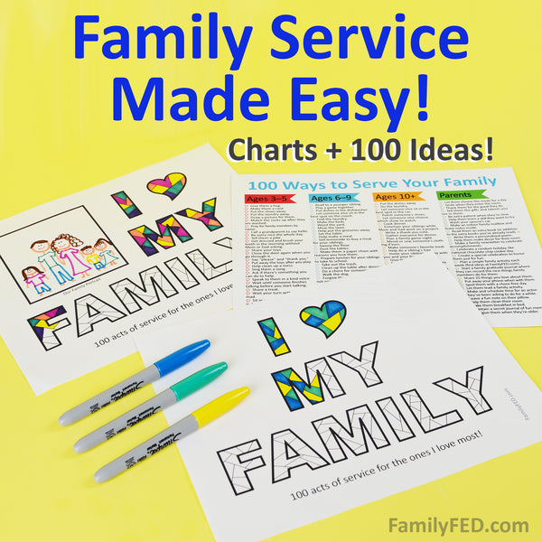 Family Service Charts, plus a List of 100 Family Service Ideas for Children, Teens, and Adults