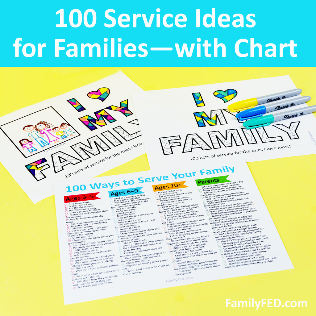 100 Ways to Serve Your Family + Service Charts! Service Ideas for Kids and Parents