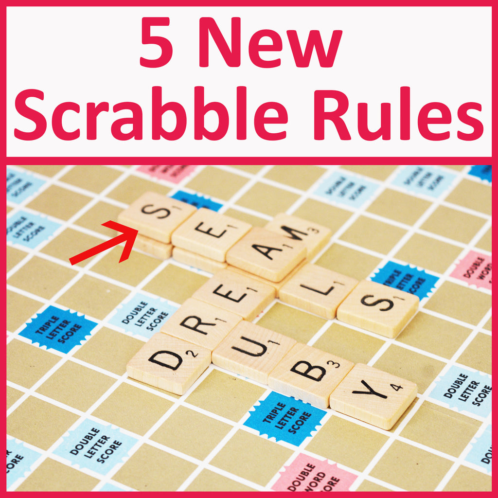 5 New Rules for Scrabble—How to Play Scrabble with a New Twist!