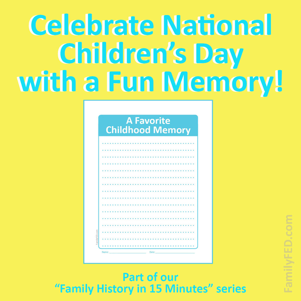 Record a Childhood Memory to Celebrate National Children’s Day—an Easy “Family History in 15 Minutes” Journaling Prompt