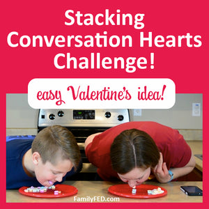 Stacking Conversation Hearts—Easy Valentine's Day Game Idea