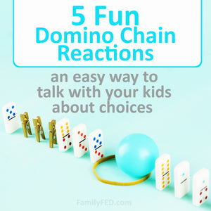 Domino Reactions—Talking with Your Kids about How Their Choices Affect Others
