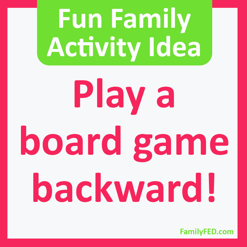 Play a Board Game Backward—Easy Family Activity Idea for Game Night