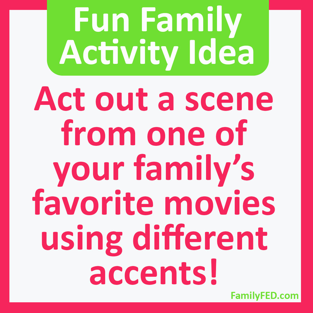 Easy Family Activity Idea: Act Out a Scene from a Favorite Movie