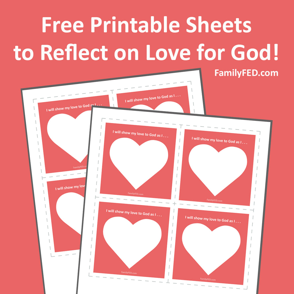 Free Valentine's Day Printables to Reflect on Love for God