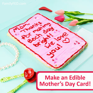 Make an Edible Mother’s Day Card for a Special Mother’s Day Treat!