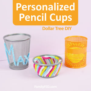 Customized Pencil Cups and Desk Storage from the Dollar Tree for a Fun Virtual Learning Space