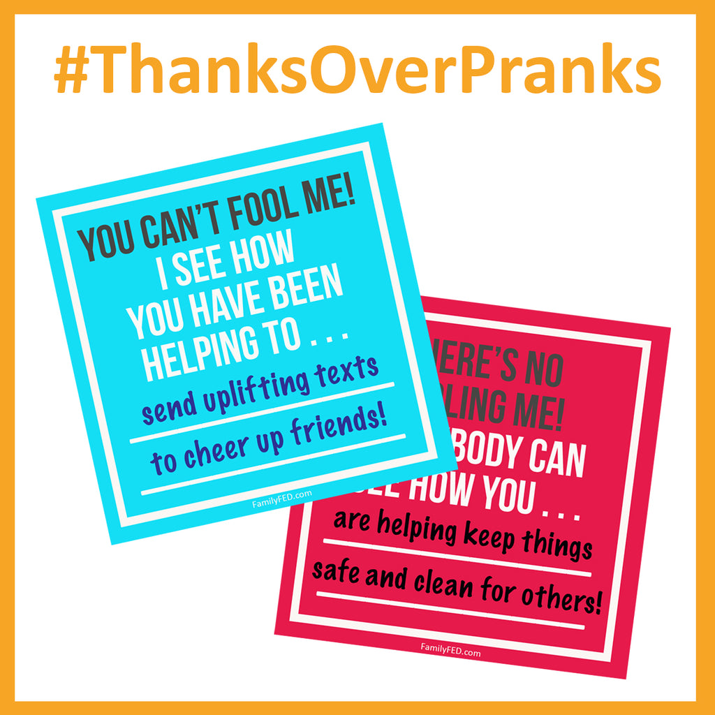 Thanks over Pranks—a Gratitude/Service Idea for April Fool’s Day